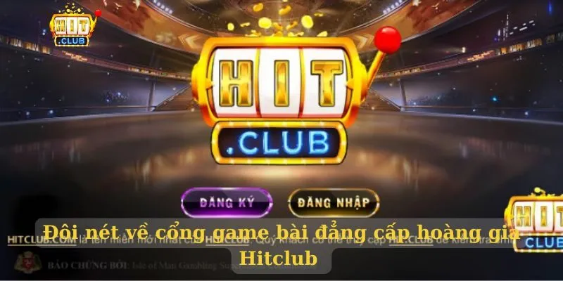 Câu hỏi thường gặp Đôi nét về cổng game bài đẳng cấp hoàng gia Hitclub